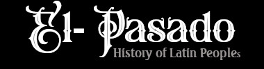 El-pasado.com/ | The Past history of Latin People